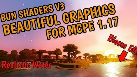 Shader mcpe 1.17 no lag Bun shader v3 ultra