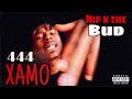 444 XAMO - Nip N Da Bud (Official Audio)