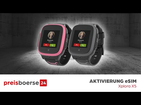 Xplora X5 Play - Anleitung, Einrichtung und Aktivierung Xplora X5 eSIM