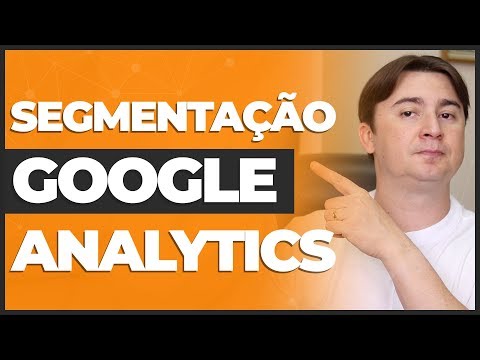SEGMENTAÇÃO NO GOOGLE ANALYTICS: ANALISANDO CANAIS DE AQUISIÇÃO