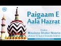 Paigaam Aala Hazrat Maulana Shakir