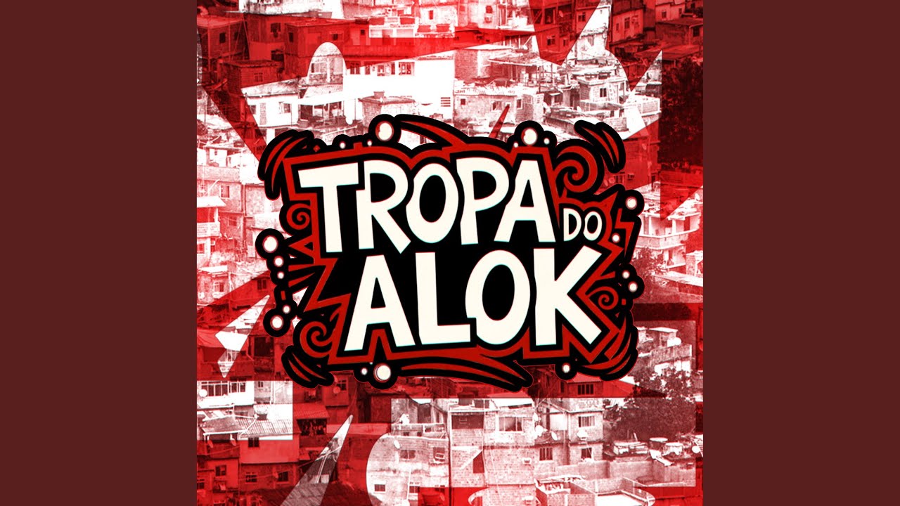 TROPA DO ALOK - CEARÁ