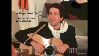 A Singer Must Die - Leonard Cohen A Tv German -