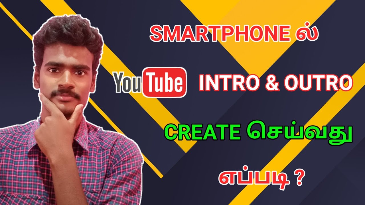 How to create YouTube intro and outro video for Tamil || TAMIL CLUBE