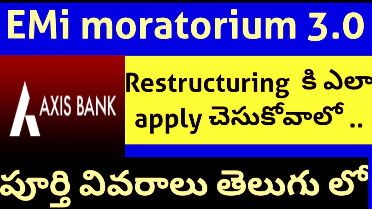 AXIS BANK RESTRUCTURING process in telugu october 2020|latest update|EMI MORATORIUM 3.0|INFORMATION