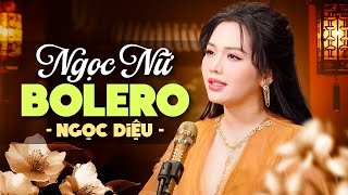 Đôi Mắt Người Xưa & Thư Về Em Gái Thành Đô - Ngọc Diệu - Liên Khúc Bolero Mới Đặc Biệt Hay Nhất