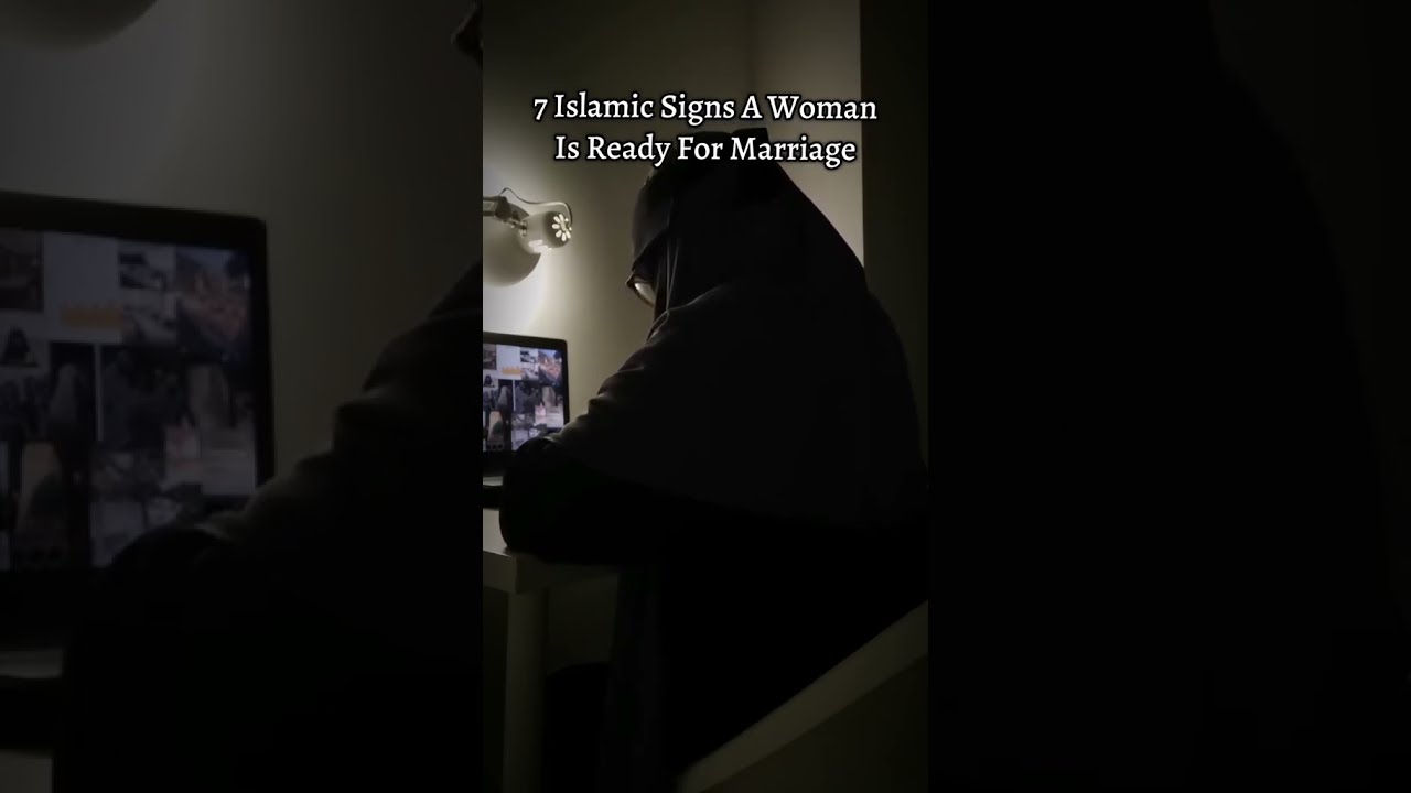 7 SIGNS A MUSLIMAH IS READY FOR MARRIAGE