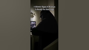 7 SIGNS A MUSLIMAH IS READY FOR MARRIAGE