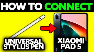How To Connect Universal Stylus Pen to Xiaomi Pad 5 (2025) - Step by Step
