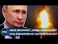 UKRAINE-KRIEG: "Säbelrasseln mit Nuklearwaffen hochgefährlich!" Ex-General über Putins neue Drohung