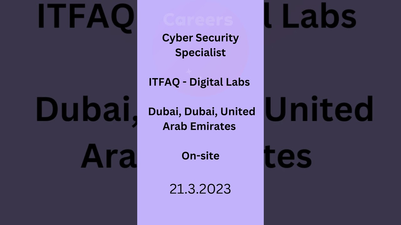 Cyber Security Specialist فرصة عمل في دبي