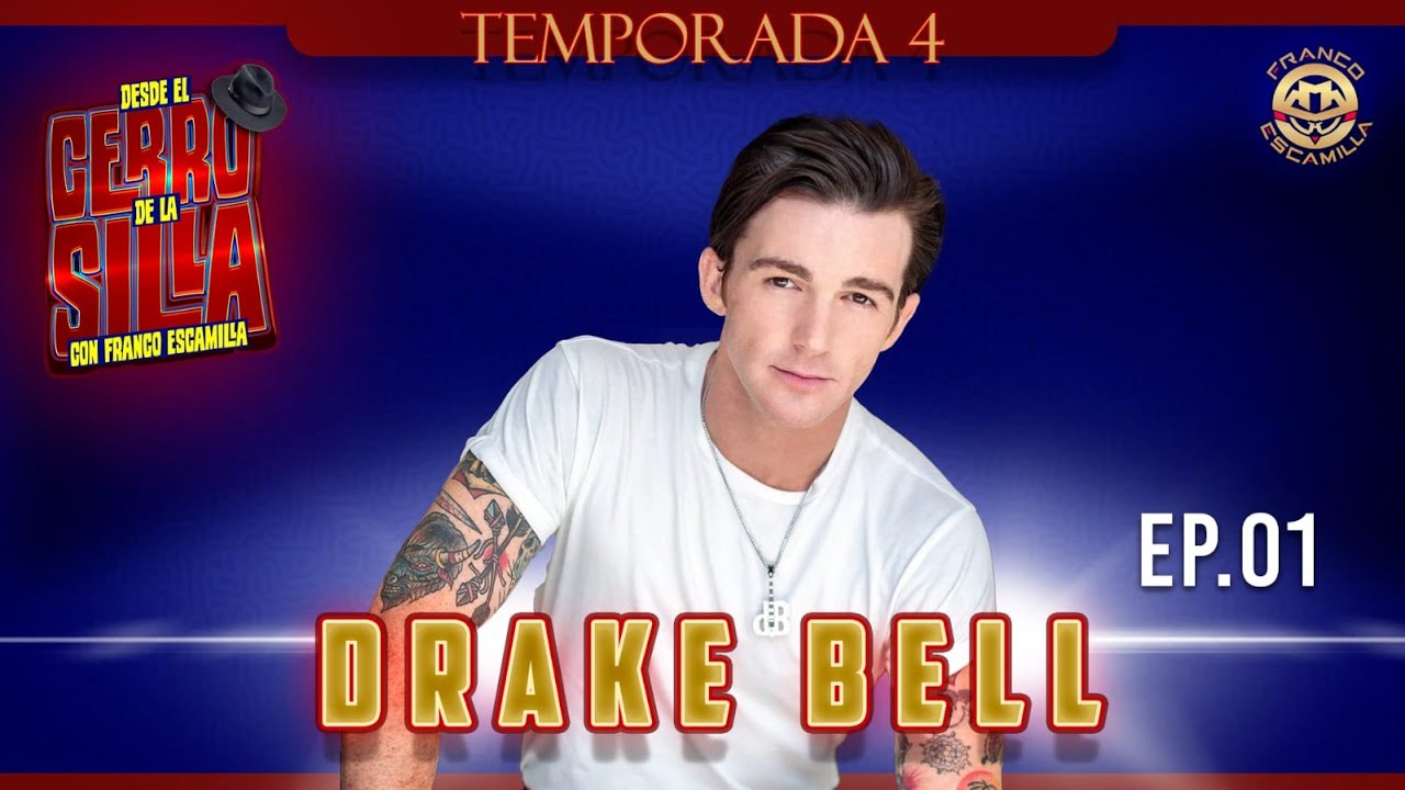 Desde El Cerro De La Silla con Franco Escamilla Temp. 4 Ep.1.- Drake Bell.