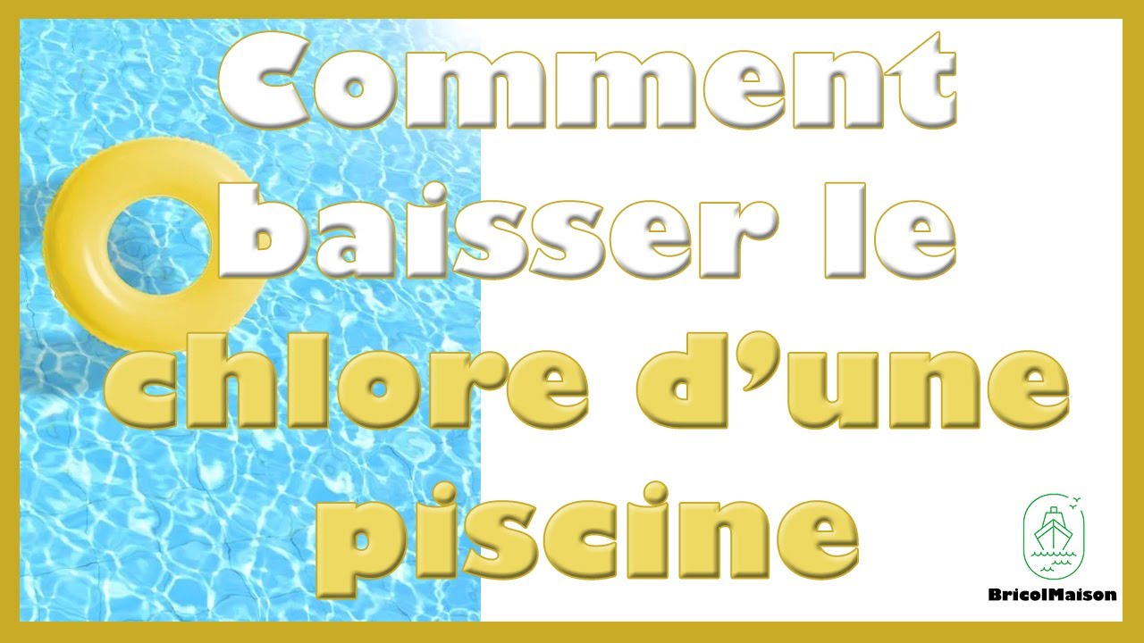 Comment baisser le chlore d une piscine YouTube — free download