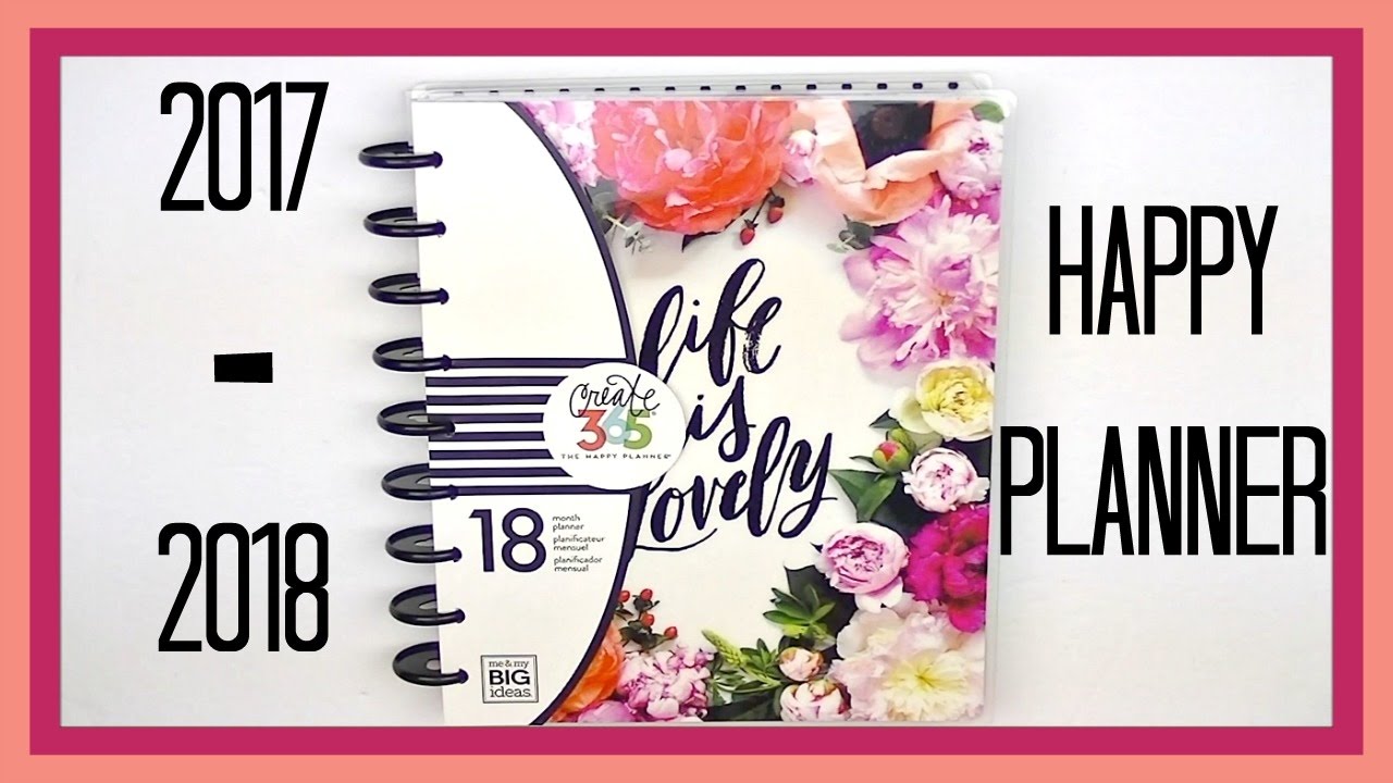 NEW 2017-2018 HAPPY PLANNER OVERVIEW AND REVIEW!!