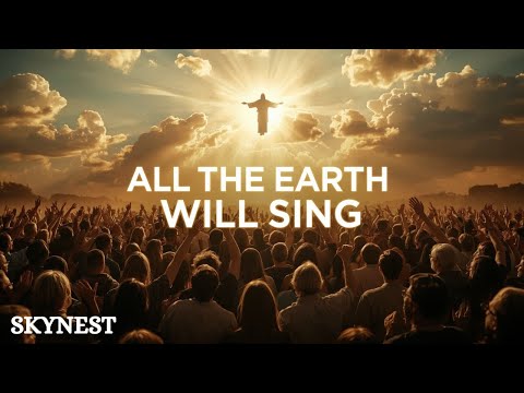 All The Earth - Praise And Worship