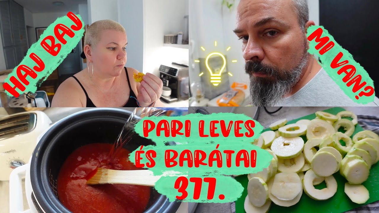 Megint nincs hajam és a paradicsom leves kuktába és barátai 377.rész