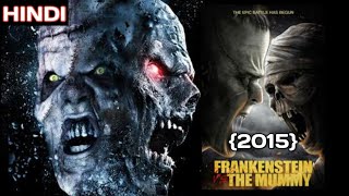 Frankenstein vs the mummy movie explained in hindi by dark phoenix |horror| survivor|sci-fi|thriller