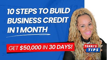 10 Steps to Build Business Credit in 30 Days! Build Business Credit Fast! Get Approved for Credit!
