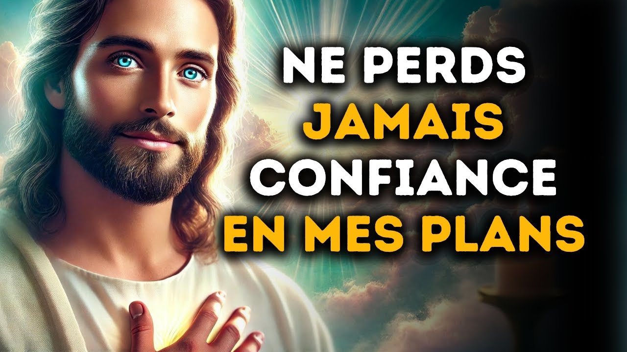 🔴 Ne Perds Jamais Confiance En Mes Plans | Puissant Message de Dieu | Parole Divine urgente