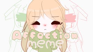 •Affection• ☆meme☆ loop and vent