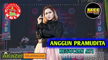 ANGGUN PRAMUDITA - KESUCIAN ATI | KDLB | DANISTA MUSIC | MSS OFFICIAL