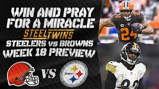 STEELERS SEASON ON THE LINE | | CAN STEELERS MAKE PLAYOFFS | STEELERS VS BROWNS WEEK 18 GAME PREVIEW