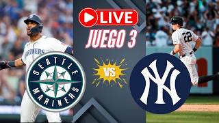 YANKEES vs SEATTLE MARINERS EN VIVO EN YANKEE STADIUM JUEGO 3 MLB 2026
