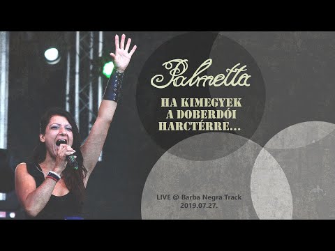 Palmetta - Ha kimegyek a doberdói harctérre… (LIVE 2019.)