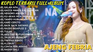 Download lagu SALAH APA_AJENG FEBRIA FULL ALBUM TERBARU_DANGDUT KOPLO VIRAL TIKTOK_KOPLO DANGDUT