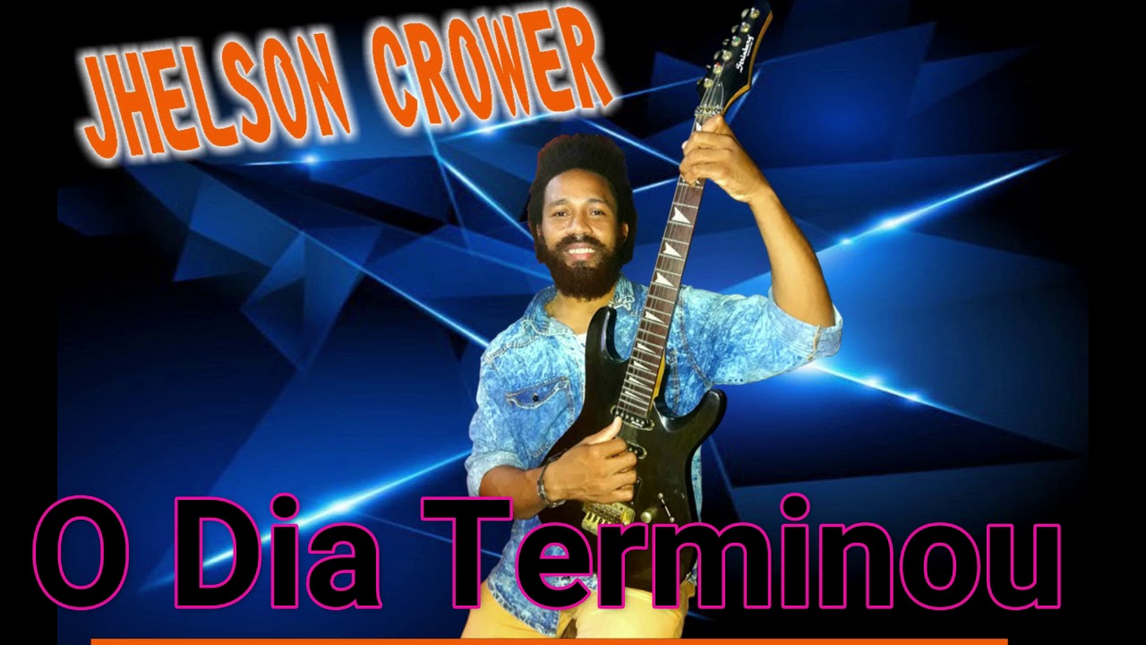 JHELSON CROVER - O DIA TERMINOU