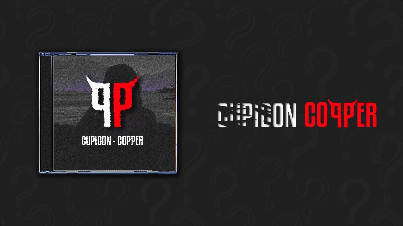 [FLASHBACK] Copper - Cupidon