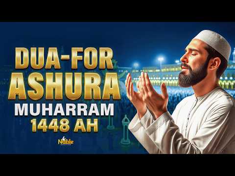 Ashura (10th Muharram) Powerful Dua 🌙 | Ask Allah for Forgiveness & Mercy #ashura