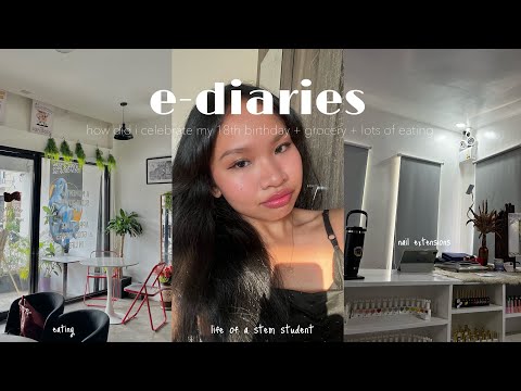 e-diaries | life of a stem student🪻how did i celebrate my 18th birthday + grocery + lots of eating