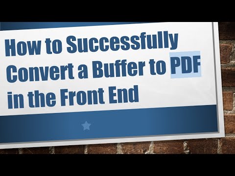 How to Successfully Convert a Buffer to PDF in the Front End