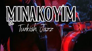 Mınakoyim - Turkish Jazz Classics