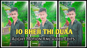 JO BHEJI THI DUAA |😔🥀 Alight Motion Xml Video Edits | New Xml | #rohanedits9832