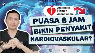 Benarkah Puasa 8 Jam Dapat Meningkatkan Resiko Penyakit Kardiovaskular?