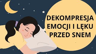 Medytacja na pozbycie się lęku i trudnych emocji przed snem