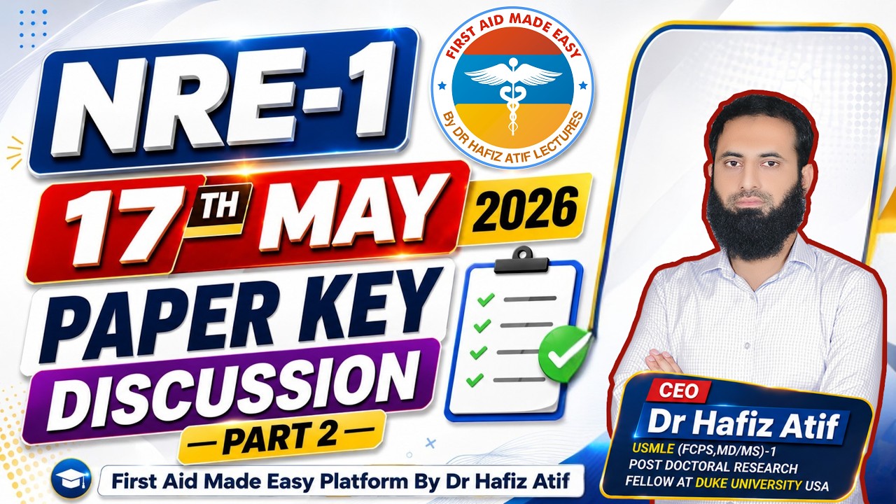 NRE-1 PAPER KEY DISCUSSION JUNE ATTEMPT 2026 | DR HAFIZ ATIZ | FAME PLATFORM | PART-2