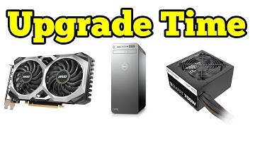 Dell XPS 8930: How to upgrade Power Supply and Video Card (GPU). Add GTX 1660 Super & 700W PSU