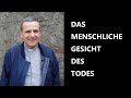 Das menschliche Gesicht des Todes  -  HH WINFRIED ABEL