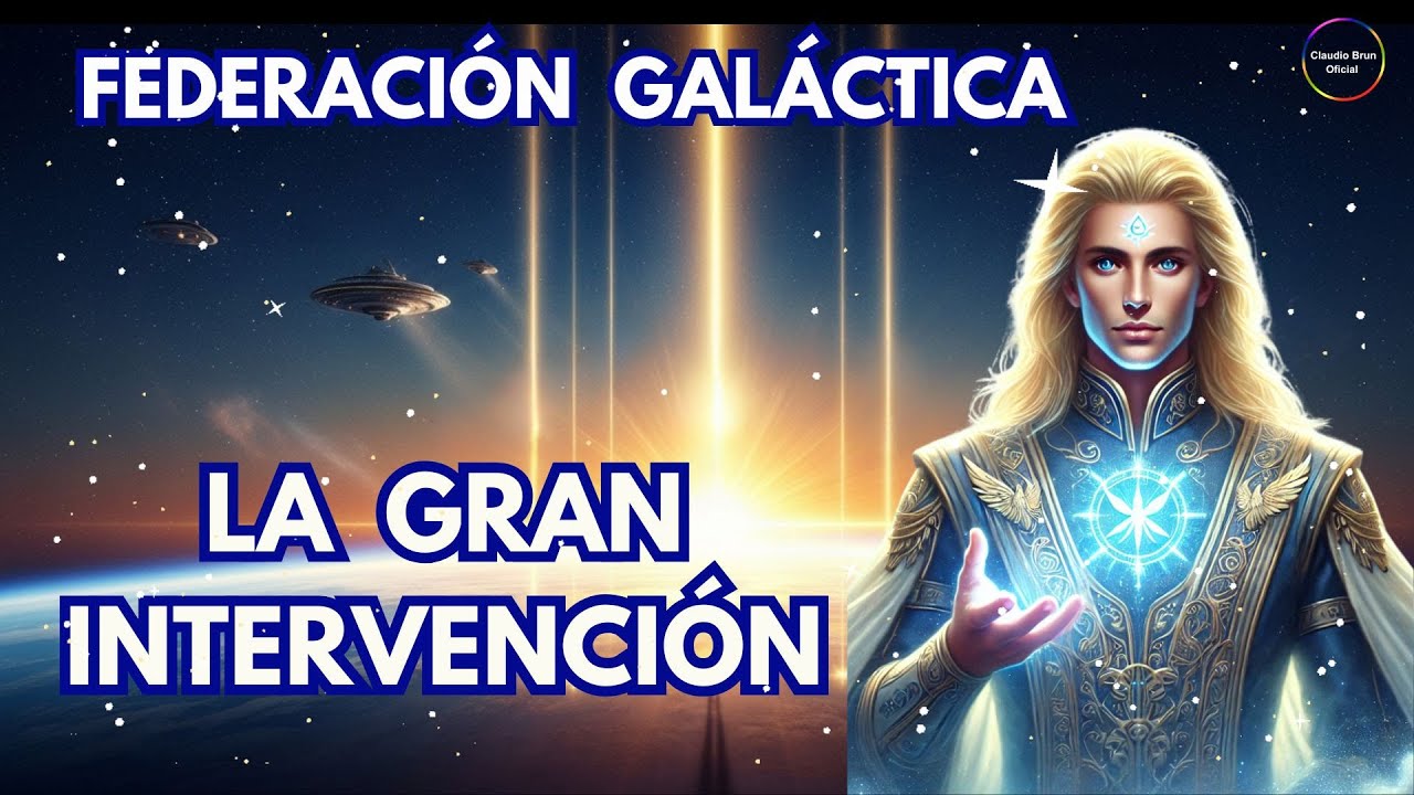 Federación Galáctica: La Gran Intervención Cósmica en la Tierra - YouTube