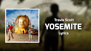 Travis Scott - YOSEMITE (Lyrics) ft. Gunna, NAV