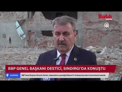 BBP Genel Başkanı Destici, Sındırgı'da konuştu