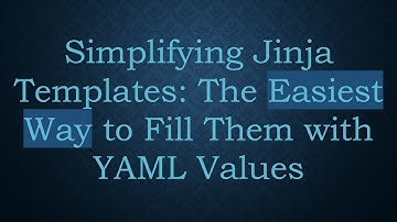 Simplifying Jinja Templates: The Easiest Way to Fill Them with YAML Values