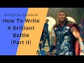 6b  how to write a brilliant battle part ii  during and after the fightingaction sequences