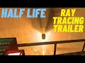 Half life 1  ray traced release trailer  gamefix