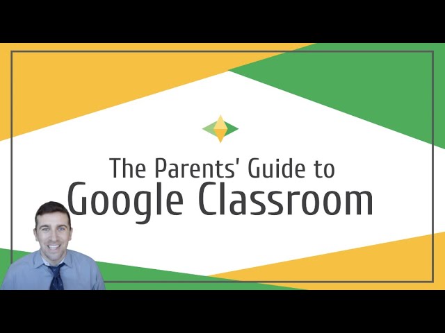 Parents Guide to Google Classroom 