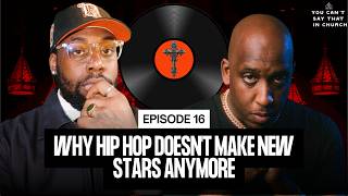 Why Hip Hop Doesn't Make New Stars Anymore | Say Dat Pod Ep. 16