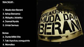 SPEAKER FIRST - MUDA DAN BERANI E.P (2010)